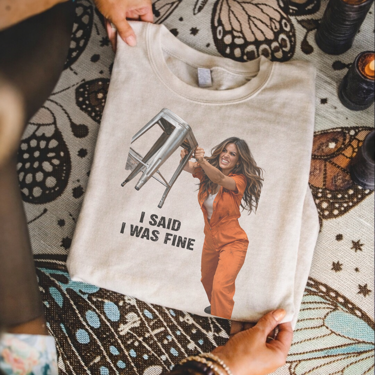 I said I was fine.