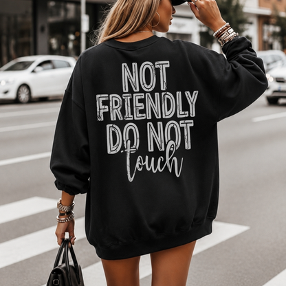 Not Friendly, Do Not Touch