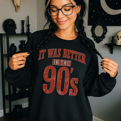 It Was Better in the 90's