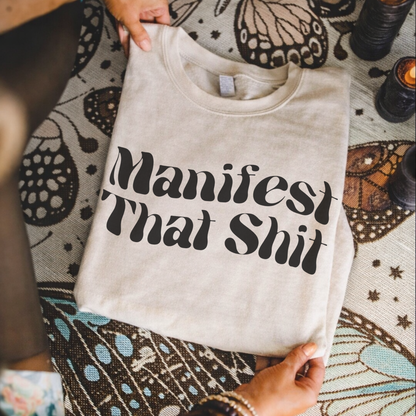 Manifest That Shit