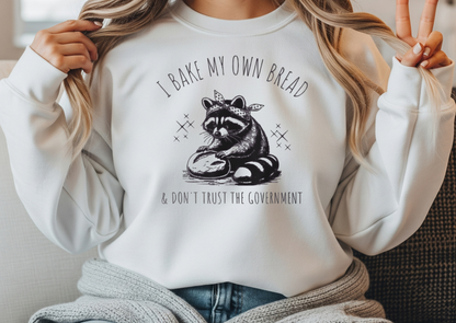 I Bake My Own Bread & Don’t Trust the Government
