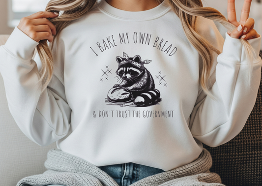 I Bake My Own Bread & Don’t Trust the Government