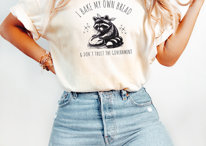 I Bake My Own Bread & Don’t Trust the Government