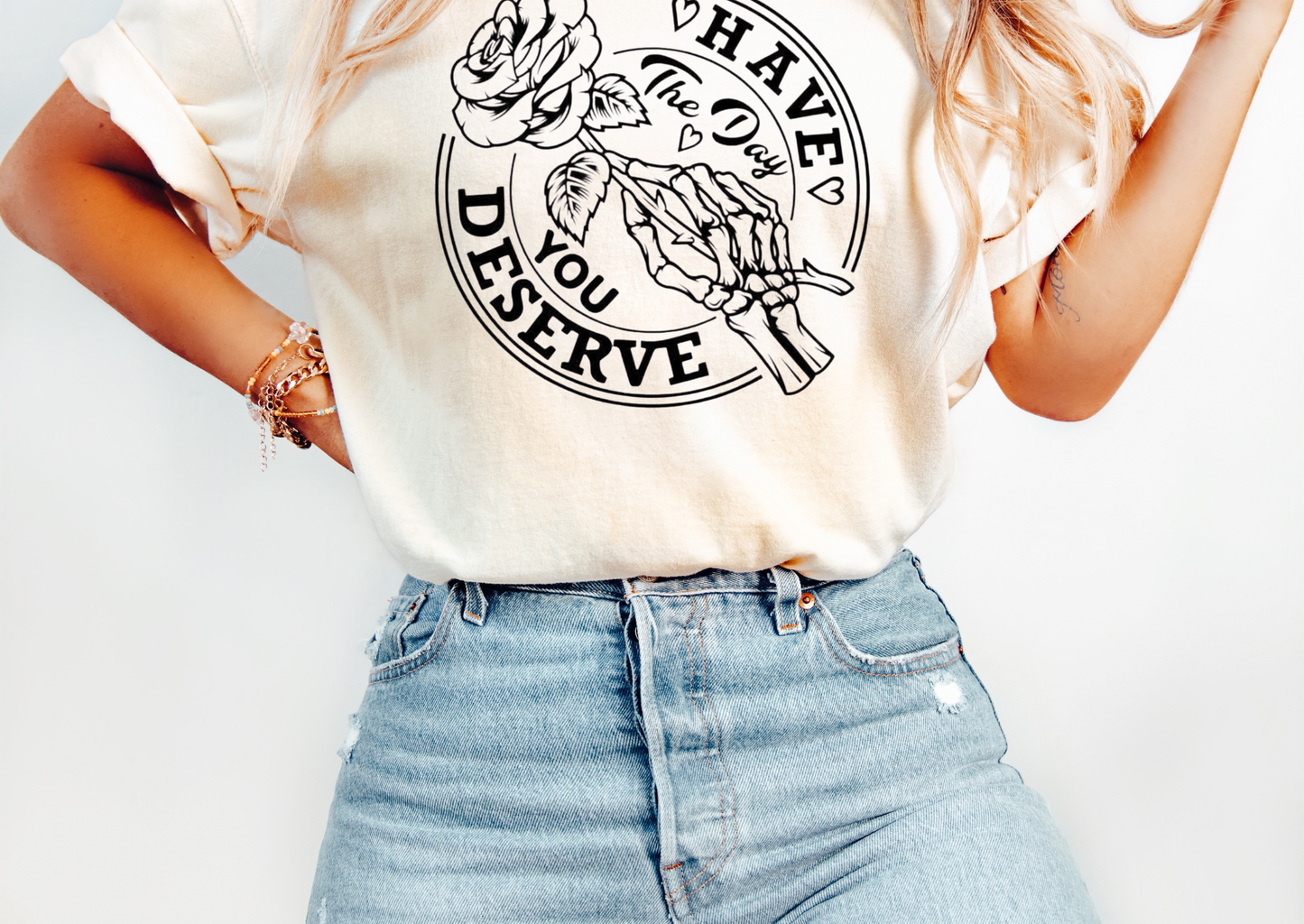 Have the Day You Deserve