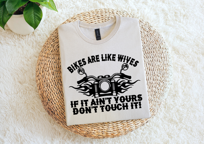 Bikes Are Like Wives: If It Ain’t Yours, Don’t Touch It!