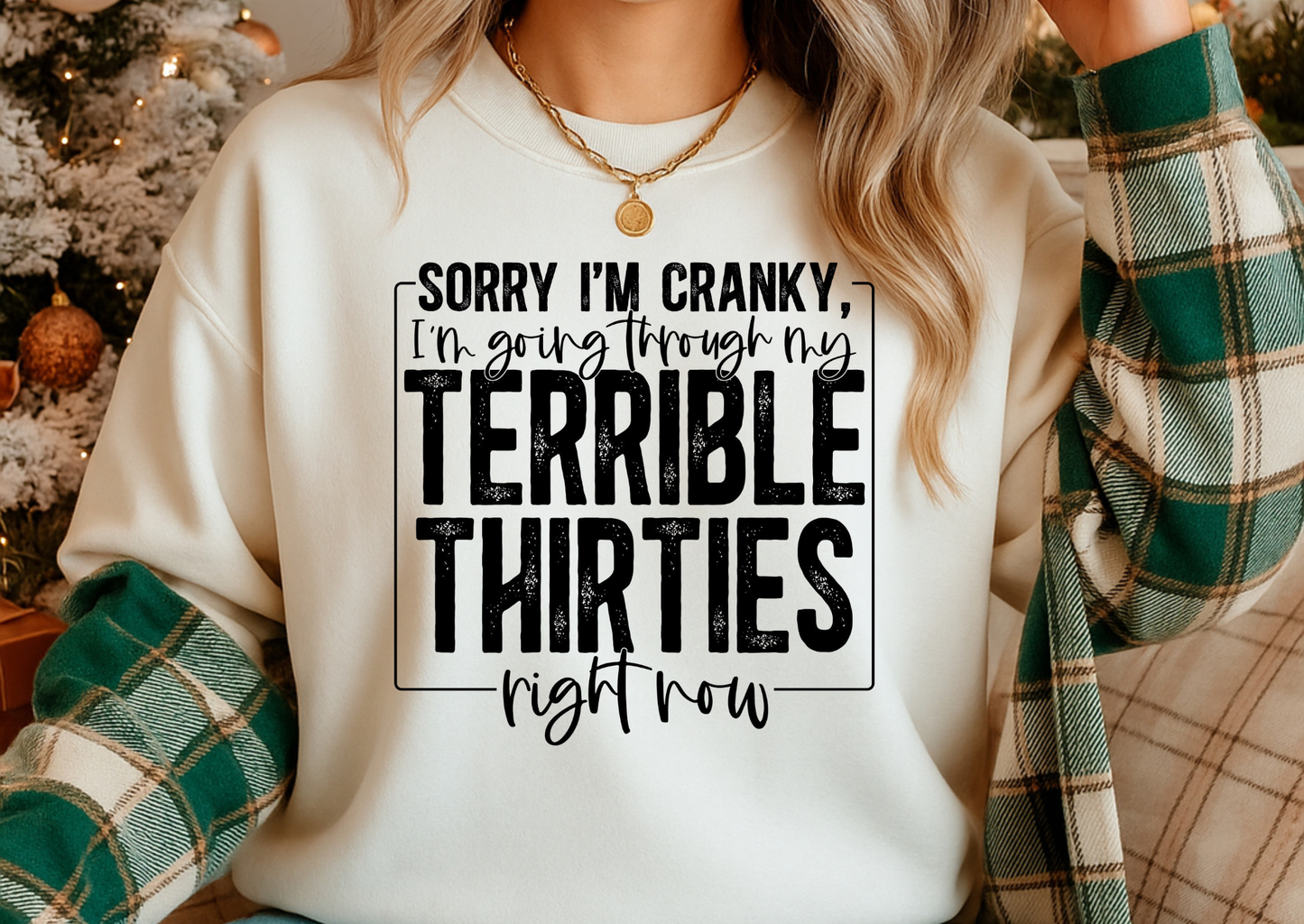 Sorry I’m Cranky, I’m Going Through My Terrible Thirties