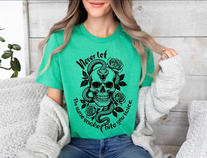 Never Let the Same Snake Bite You Twice