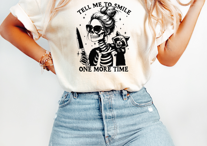 Tell Me to Smile One More Time